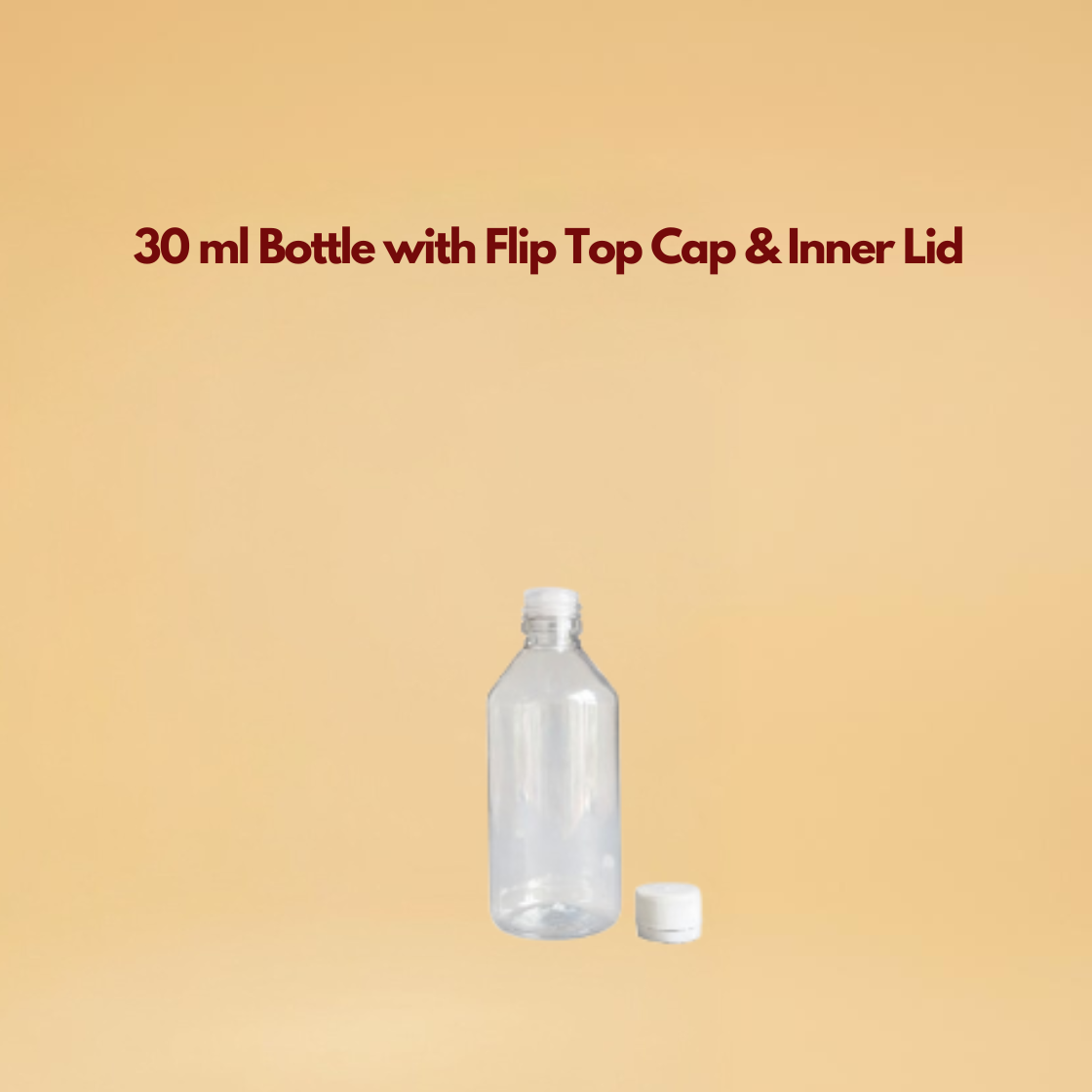 30 ml Bottle with Flip Top Cap & Inner Lid