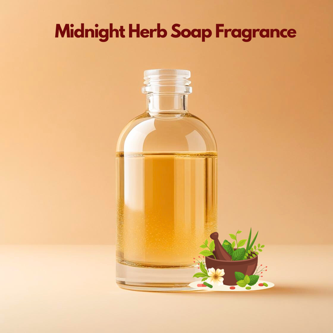 Clear glass bottle with "Midnight Herb Soap Fragrance" beside herbal mortar and leaves, herbal soap fragrance used for natural soaps, ayurvedic bath products and skincare formulations.