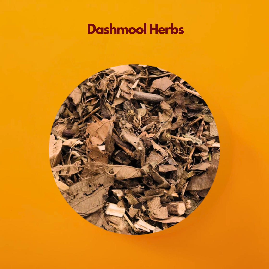 A circular image of Dashmool herbs on an orange background. The herbs appear dry and chopped, with visible twigs and leaves. Text reads "Dashmool Herbs."