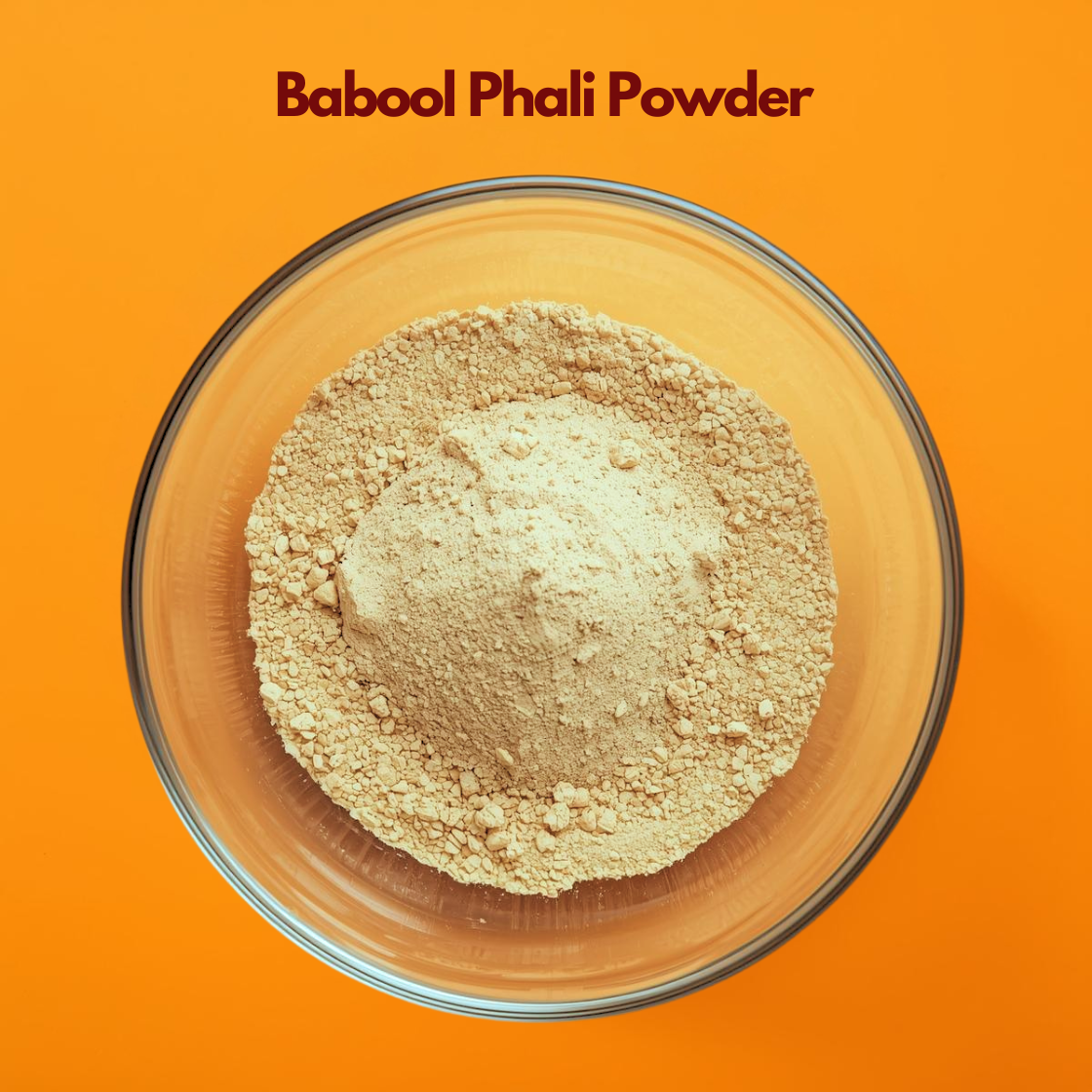 Babool Phali powder in a transparent bowl, natural Acacia herbal powder used for skin tightening, oral care, and Ayurvedic skincare, ideal for face packs, herbal cosmetics and DIY beauty formulations.