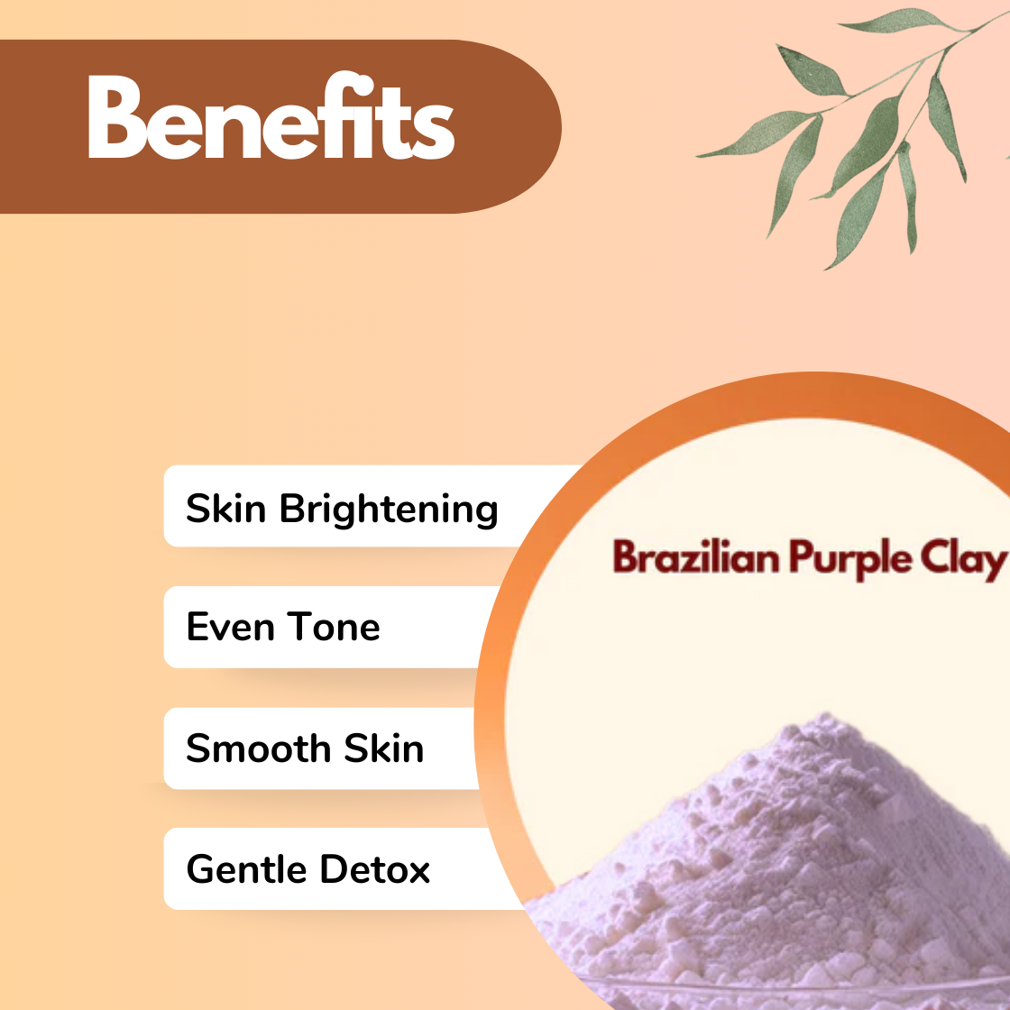 Promotional image for Brazilian Purple Clay on a peach background, featuring benefits like skin brightening, even tone, smooth skin, and gentle detox. Includes an illustration of a clay mound and green leaves for a natural theme.