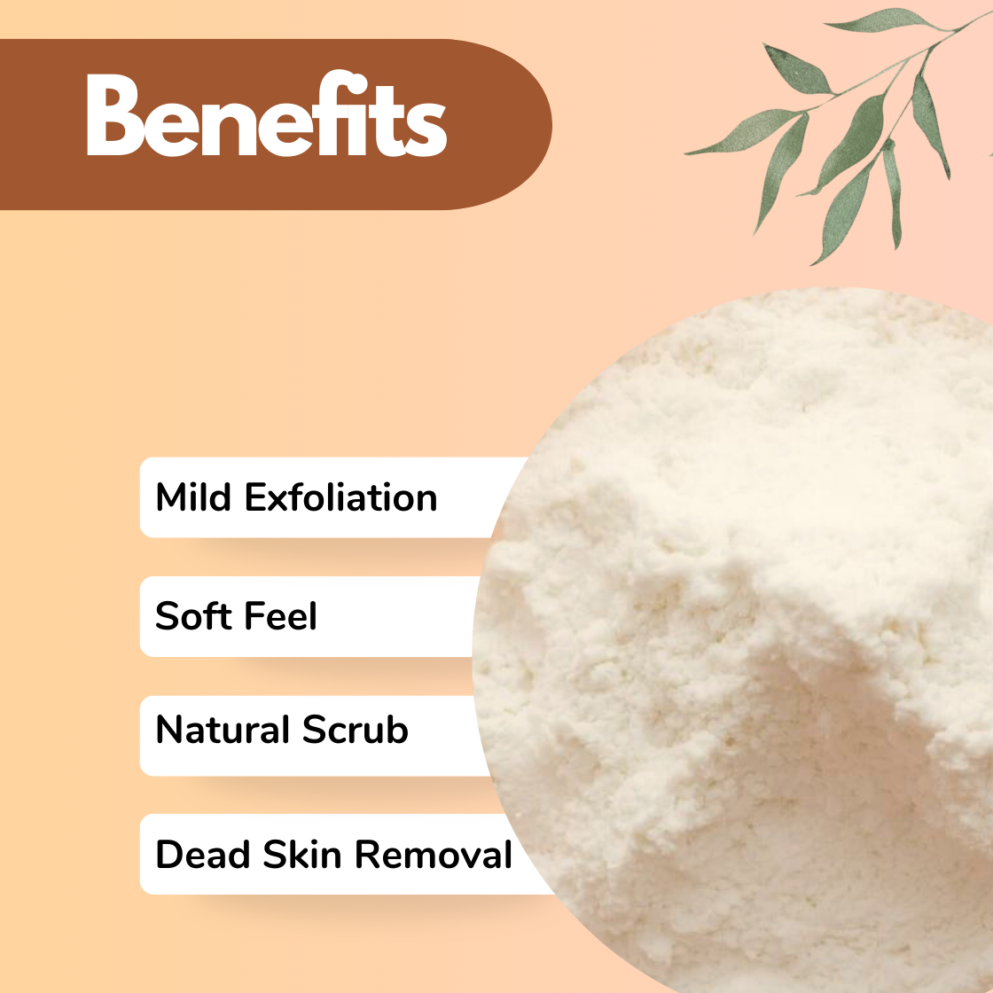 Brown text "Benefits" on an orange background with a white Fine Sugar powder image. Features listed: mild exfoliation, soft feel, natural scrub, dead skin removal.