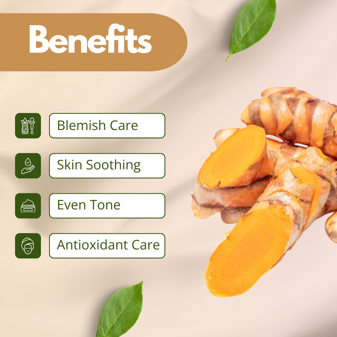 Benefits image of Turmeric Extract featuring fresh sliced turmeric roots, highlighting blemish care, skin soothing, even tone support and antioxidant protection. Cosmetic grade turmeric botanical extract widely used in skincare formulations as a natural brightening ingredient and antioxidant rich cosmetic raw material.