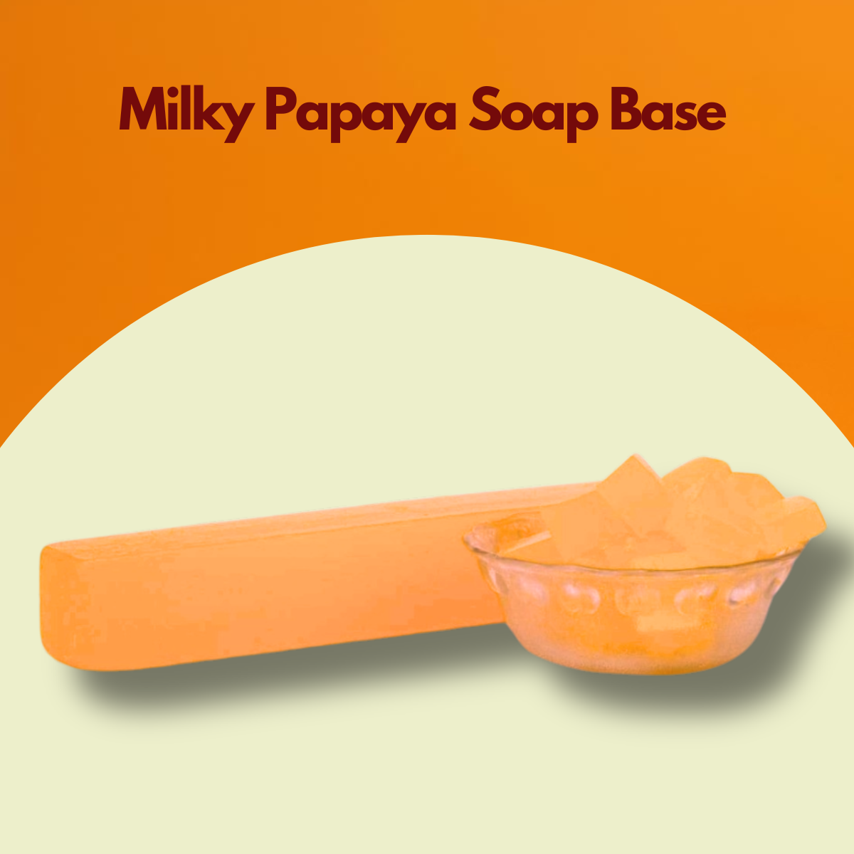 Milky Papaya Soap Base