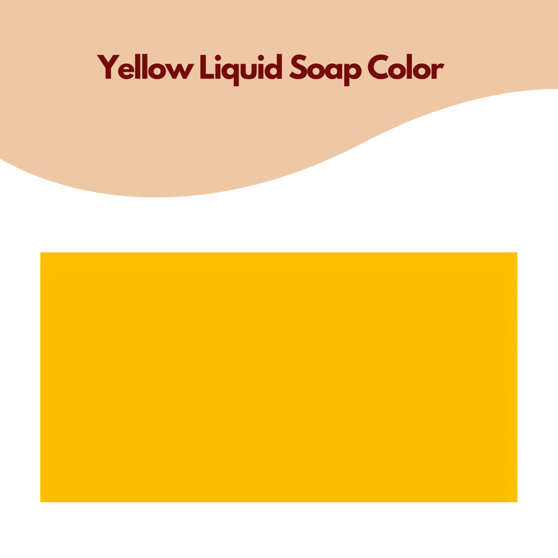 A vibrant yellow rectangle labeled "Yellow Liquid Soap Color" with a beige wave above and bold red text. The design is clean and visually striking.