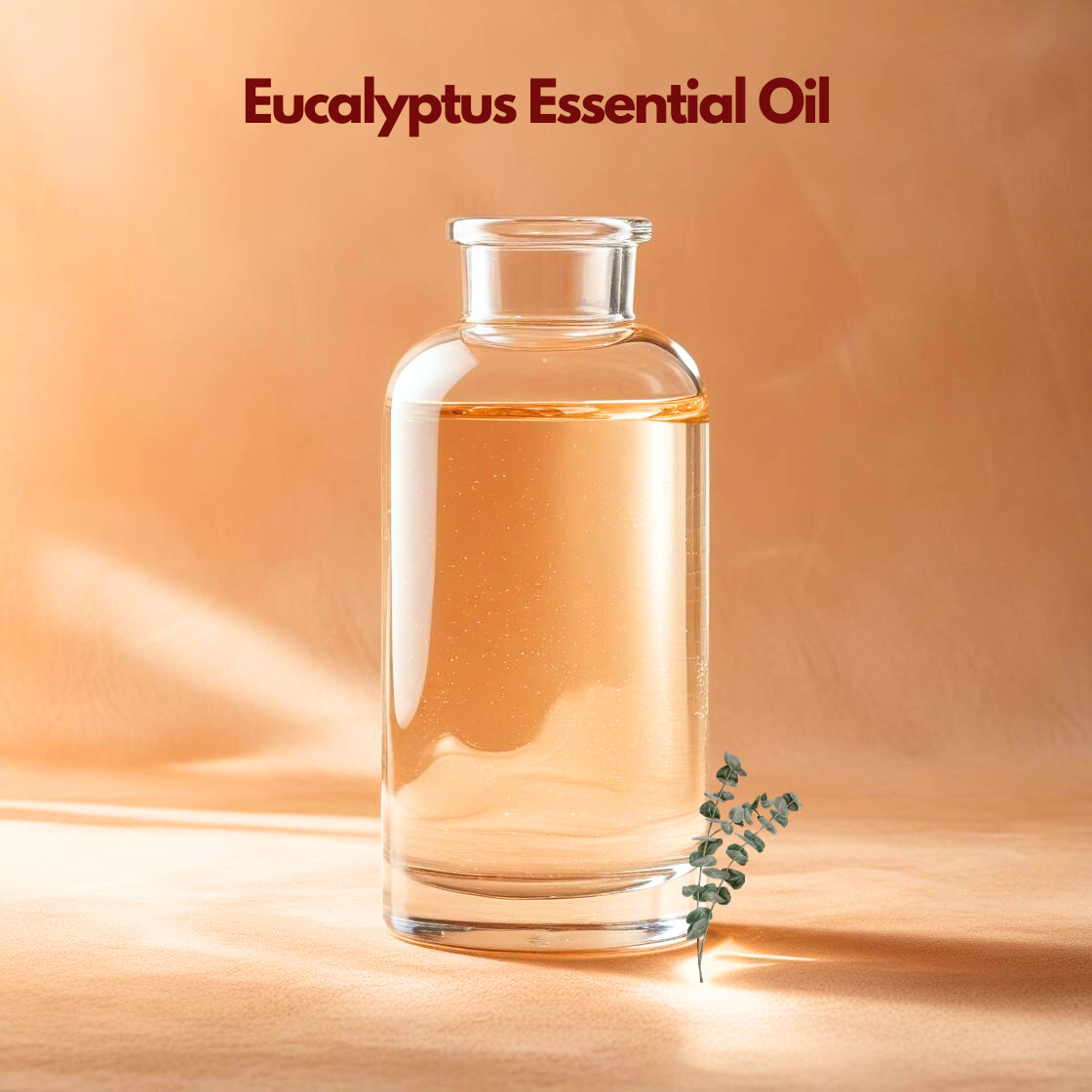 Cosmetic grade Eucalyptus Essential Oil in a clear glass bottle with eucalyptus leaves, suitable for skincare, haircare and personal care formulations requiring a fresh, cooling aromatic profile.
