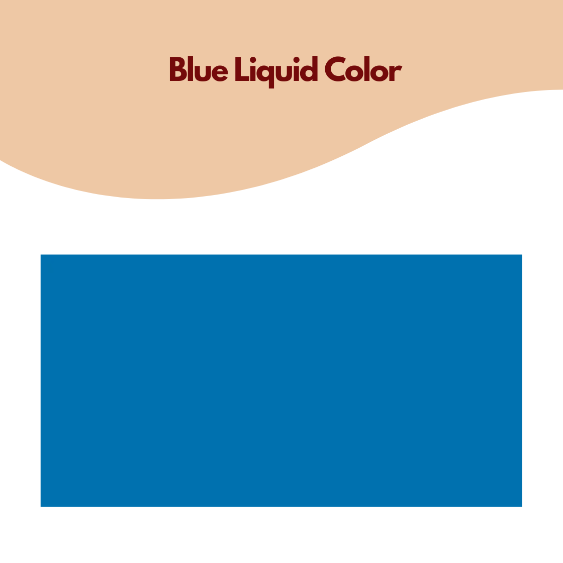 A clear graphic for a blue liquid color water soluble pigment. The lower section consists of a solid, bright blue rectangular block. The upper section has a cream colored wavy header with the text "Blue Liquid Color" centered in dark maroon. It represents a vibrant blue dye suitable for water based cosmetic formulations. 