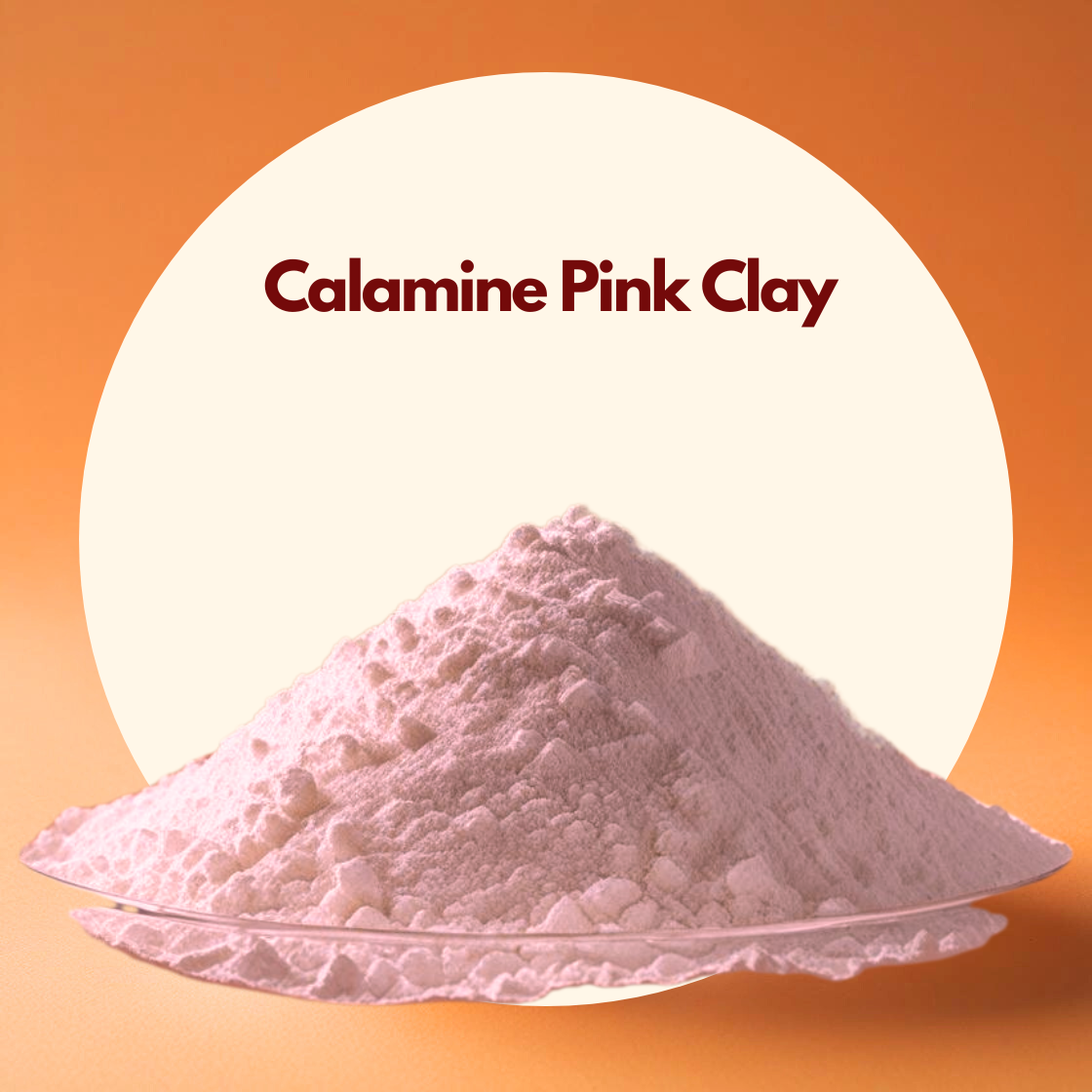 A soft pile of calamine pink clay on a plate, set against a circular beige background. Text reads "Calamine Pink Clay" in bold at the top. Warm, calming tone.