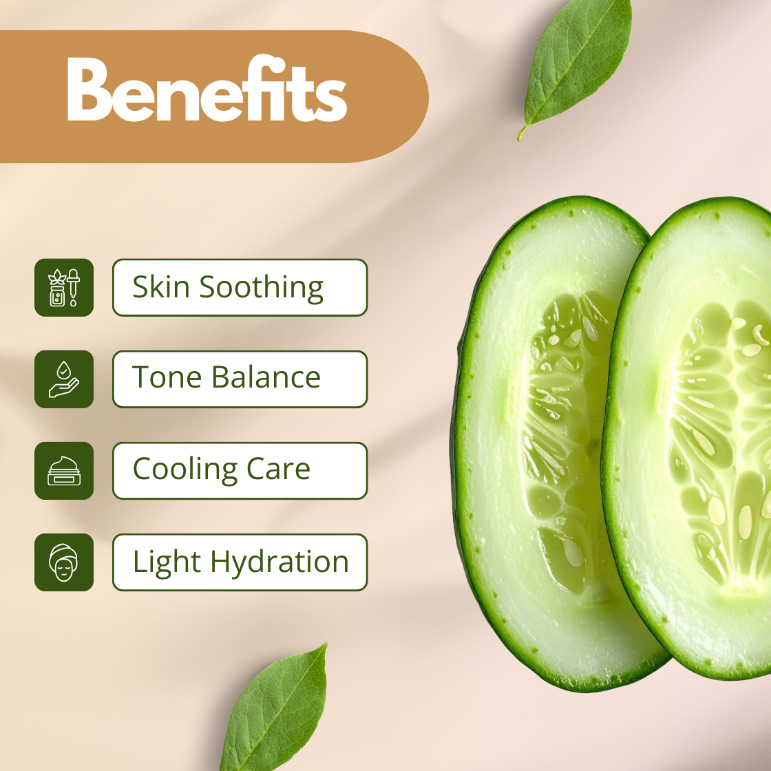 Benefits image of Cucumber Extract showing fresh cucumber slices, highlighting skin soothing, tone balance, cooling care and light hydration. Cosmetic grade cucumber extract used in skincare formulations as a hydrating botanical ingredient for refreshing and calming cosmetic products.
