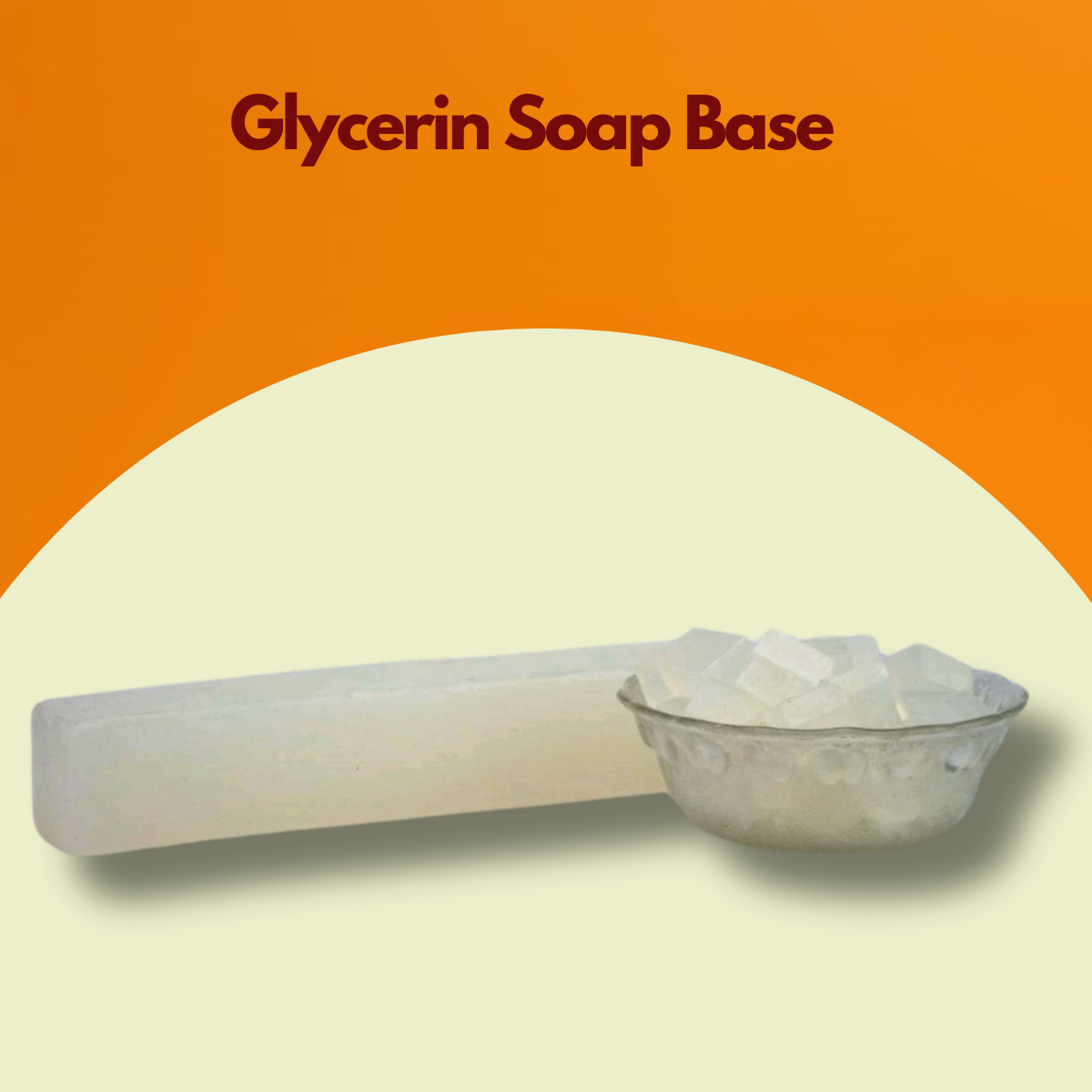  Image with the heading Glycerin Soap Base on an orange background. A clear translucent soap block and small cubed pieces are displayed, highlighting this glycerin melt and pour soap base for transparent and decorative soap designs.