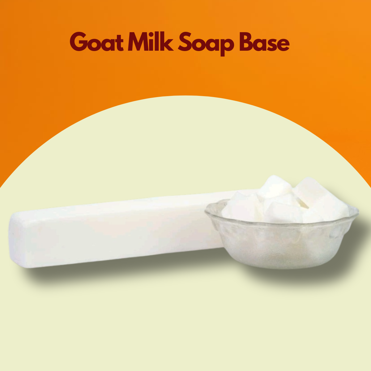  Goat Milk Soap Base text displayed above a creamy white soap block with cubed pieces in a transparent bowl. This goat milk melt and pour soap base showcases its smooth opaque finish ideal for moisturizing handmade soaps.