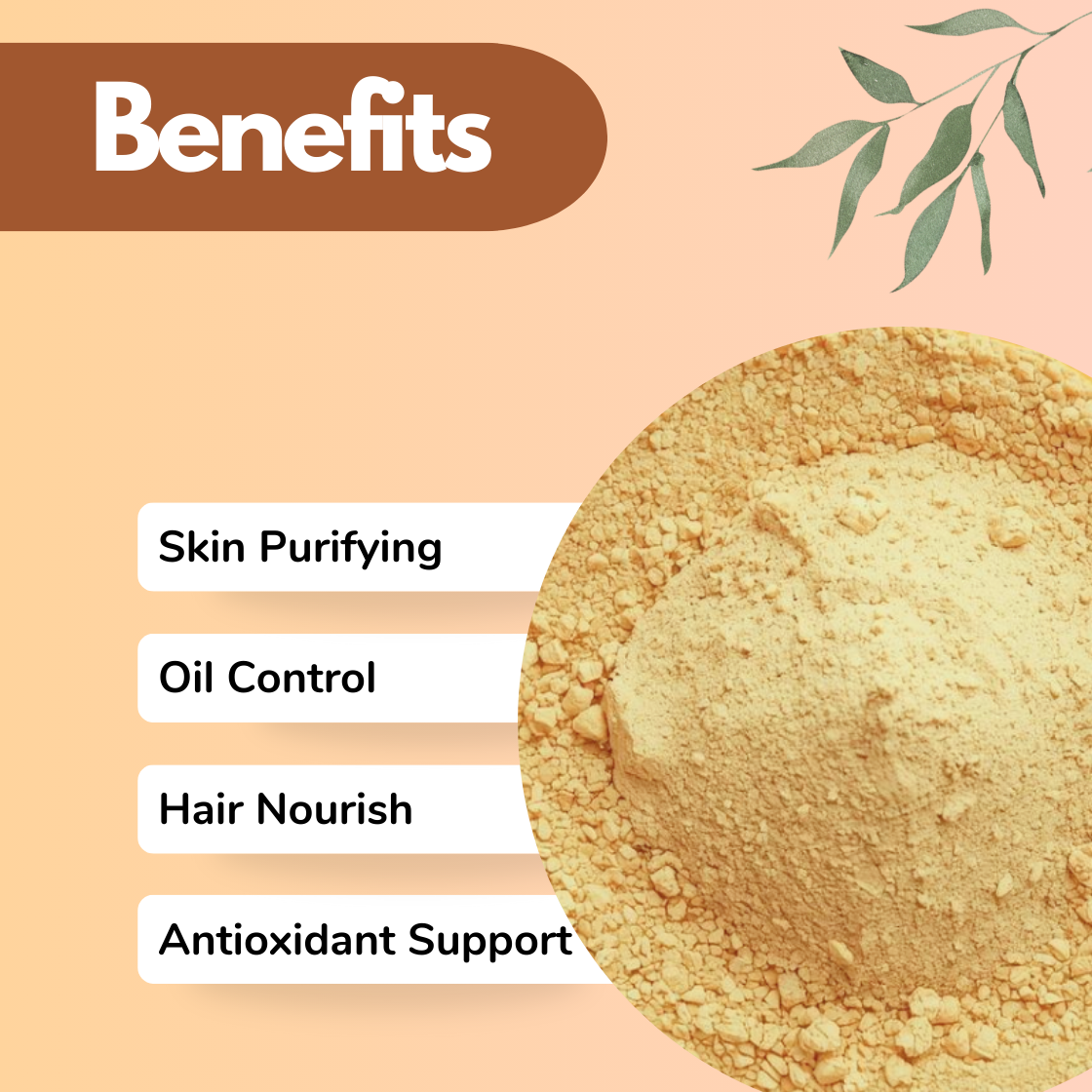 This image showcases a Green Gram herbal powder in a circular close up, revealing its soft and slightly grainy texture. The minimal peach toned background keeps focus on the product while the benefits list highlights Skin Purifying, Oil Control, Hair Nourish, and Antioxidant Support. The layout suggests a multi purpose Ayurvedic herbal powder suitable for both skincare and natural hair care applications, commonly used in detox face masks and scalp nourishing treatments rich in botanical antioxidants.
