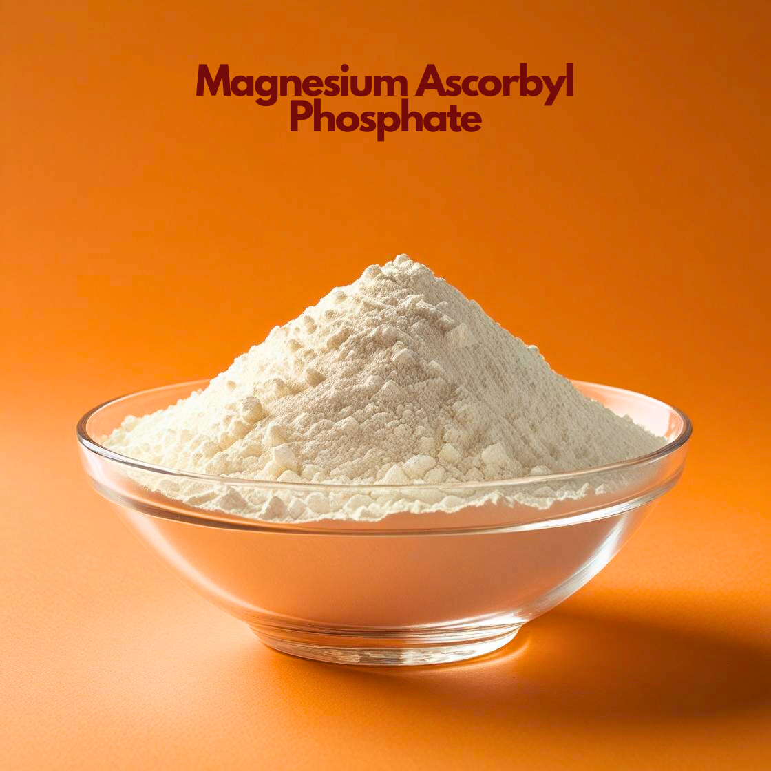 A mound of snow white Magnesium Ascorbyl Phosphate powder with a fine, flour like consistency inside a clear glass bowl. The background is a solid, warm orange. The product name is split into two lines at the top center in a bold maroon font.