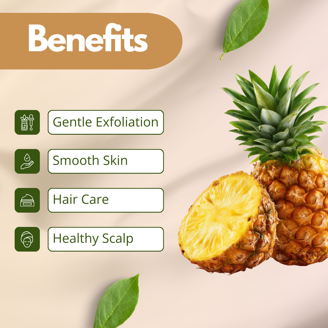 An energetic graphic for Pineapple Extract showcasing a whole pineapple with its spiky green crown alongside a juicy, golden yellow cross section slice. The listed benefits are Gentle Exfoliation, Smooth Skin, Hair Care and Healthy Scalp. The imagery highlights the refreshing and clarifying nature of this botanical extract.
