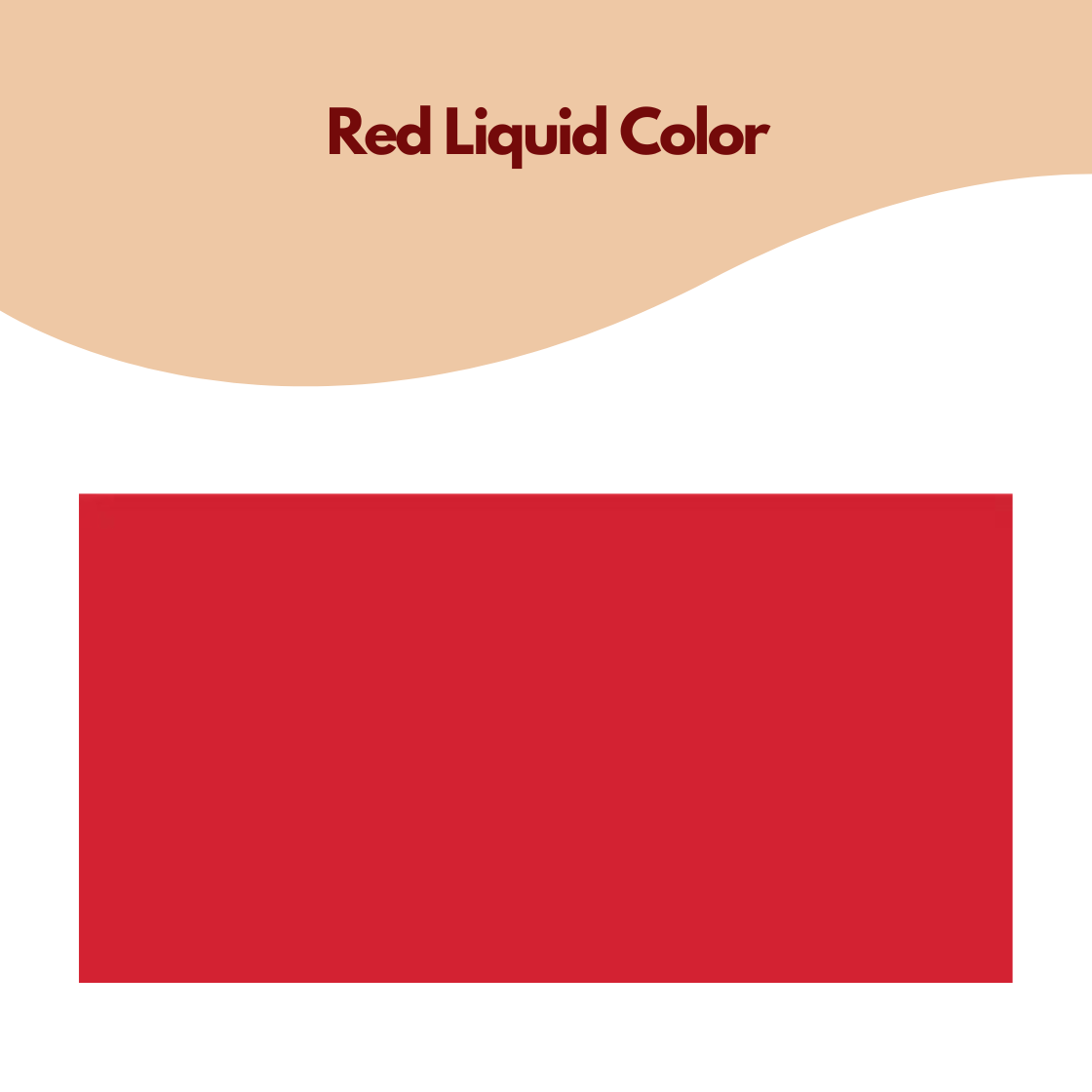 A visual guide for a red liquid color water soluble pigment. A large, solid rectangular block of bold, classic primary red fills the bottom half of the frame. Above it, against a neutral cream background with a wavy edge, the text "Red Liquid Color" is written in dark maroon. Ideal for formulators needing a clear, uniform red liquid.