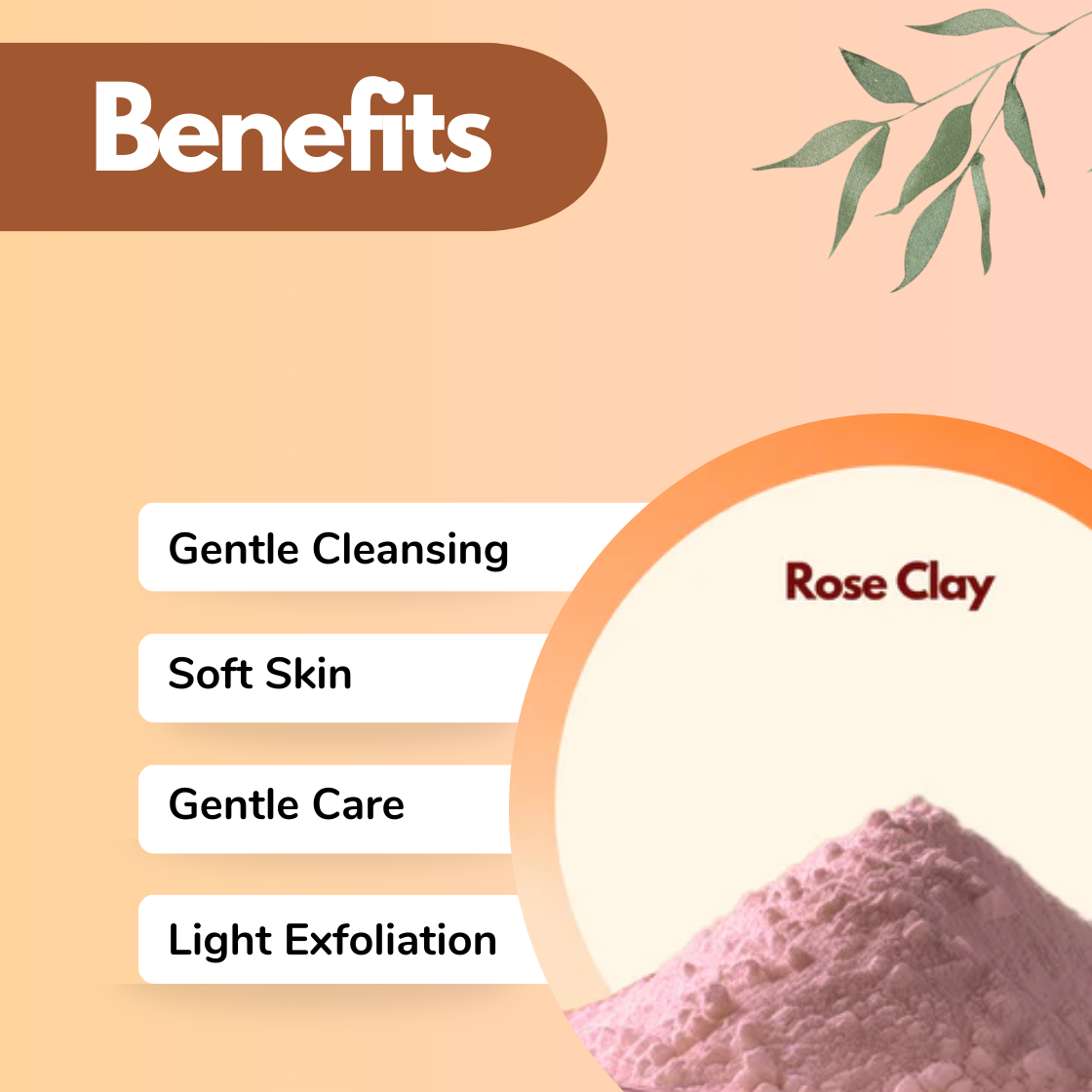 Infographic highlighting rose clay benefits against a peach background. Keywords include 'Gentle Cleansing,' 'Soft Skin,' 'Gentle Care,' and 'Light Exfoliation' alongside a pink clay image and green leaves, conveying a natural and soothing theme.
