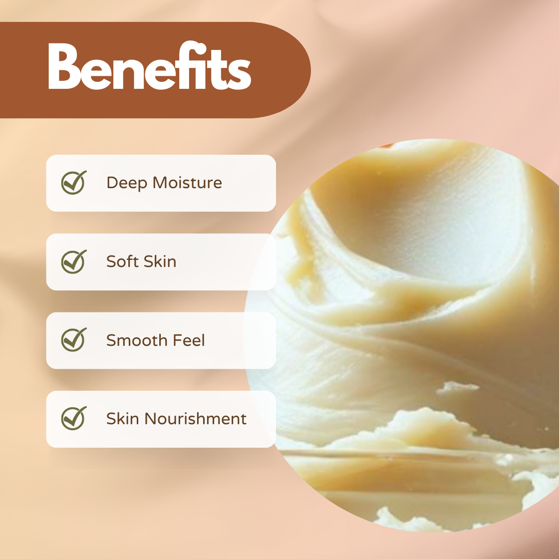Refined Shea Butter shown as a smooth creamy butter texture with a “Benefits” heading listing deep moisture, soft skin, smooth feel and skin nourishment on a soft beige skincare ingredient graphic.
